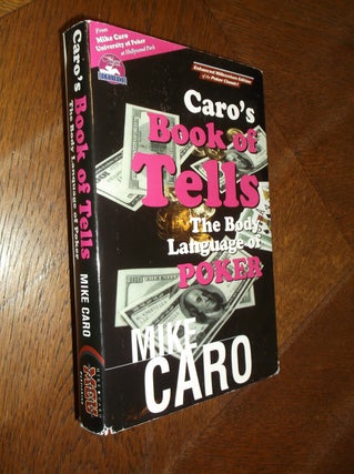 Item #24877 Caro's Book of Tells: The Body Language of Poker. Mike Caro