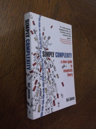 Item #24929 Simply Complexity: A Clear Guide to Complexity Theory. Neil Johnson