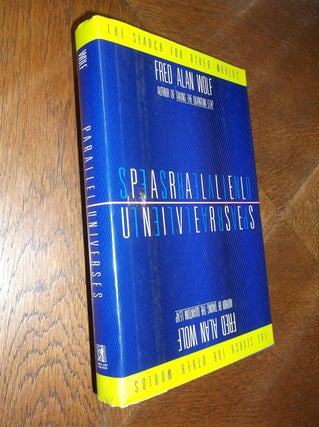 Item #24971 Parallel Universes: The Search for Other Worlds. Fred Alan Wolf