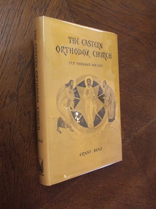 Item #24997 The Eastern Orthodox Church: Its Thought and Life. Ernst Benz
