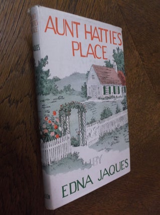 Item #25078 Aunt Hattie's Place. Edna Jaques