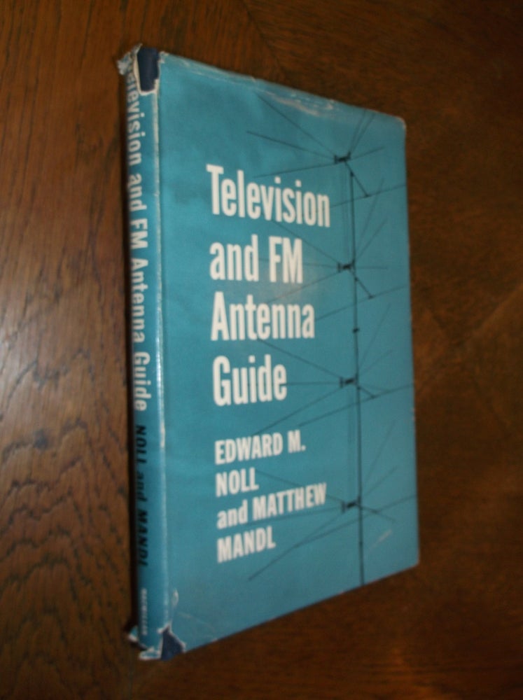 Item #25155 Television and FM Antenna Guide. Edward M. Noll, Matthew Mandl.
