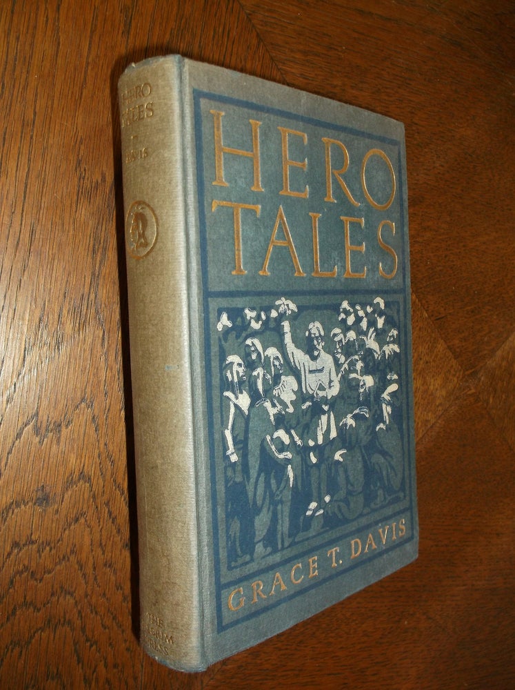 Item #25183 Hero Tales of Congregational History. Grace T. Davis.