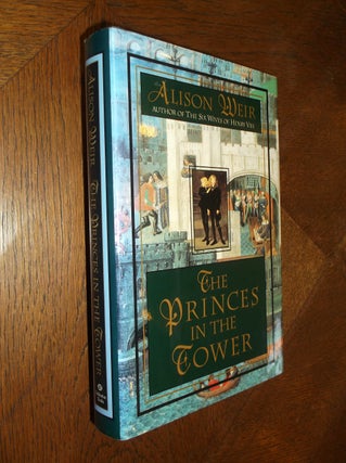 Item #25253 The Princes in the Tower. Alison Weir