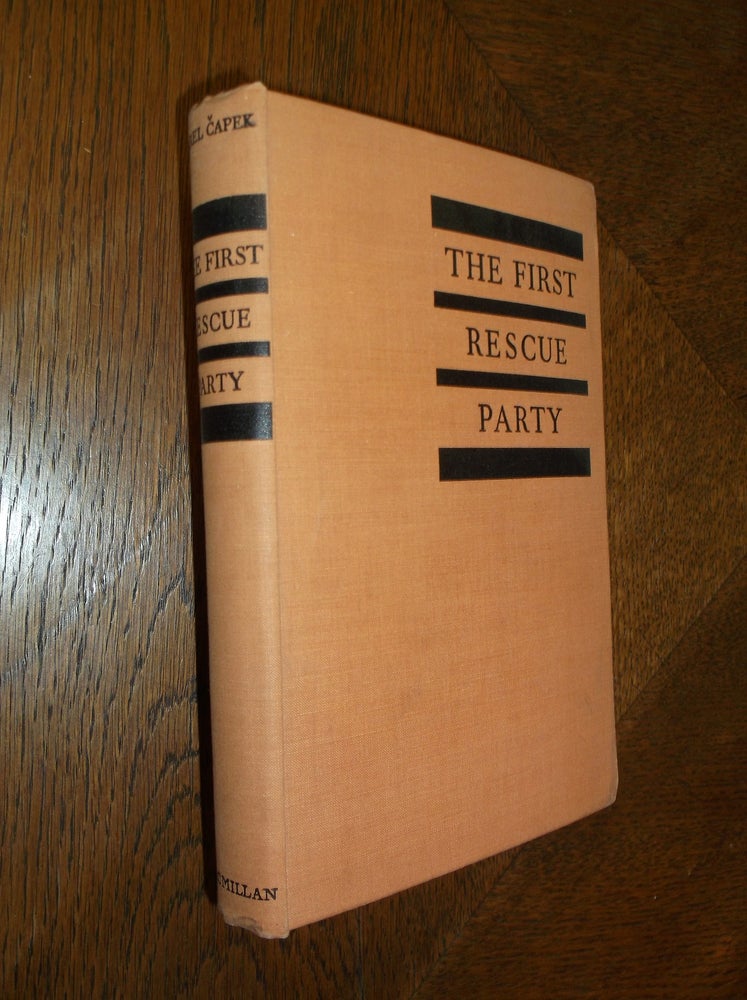 Item #25265 The First Rescue Party. Karel Capek, M. Weatherall, R.