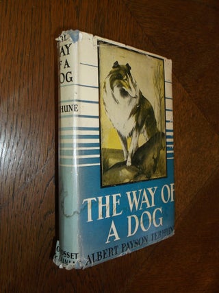 Item #25267 The Way of a Dog. Albert Payson Terhune