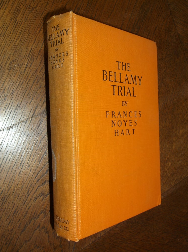 Item #25313 The Bellamy Trial. Frances Noyes Hart.