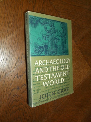 Item #25404 Archaeology and the Old Testament World. John Gray
