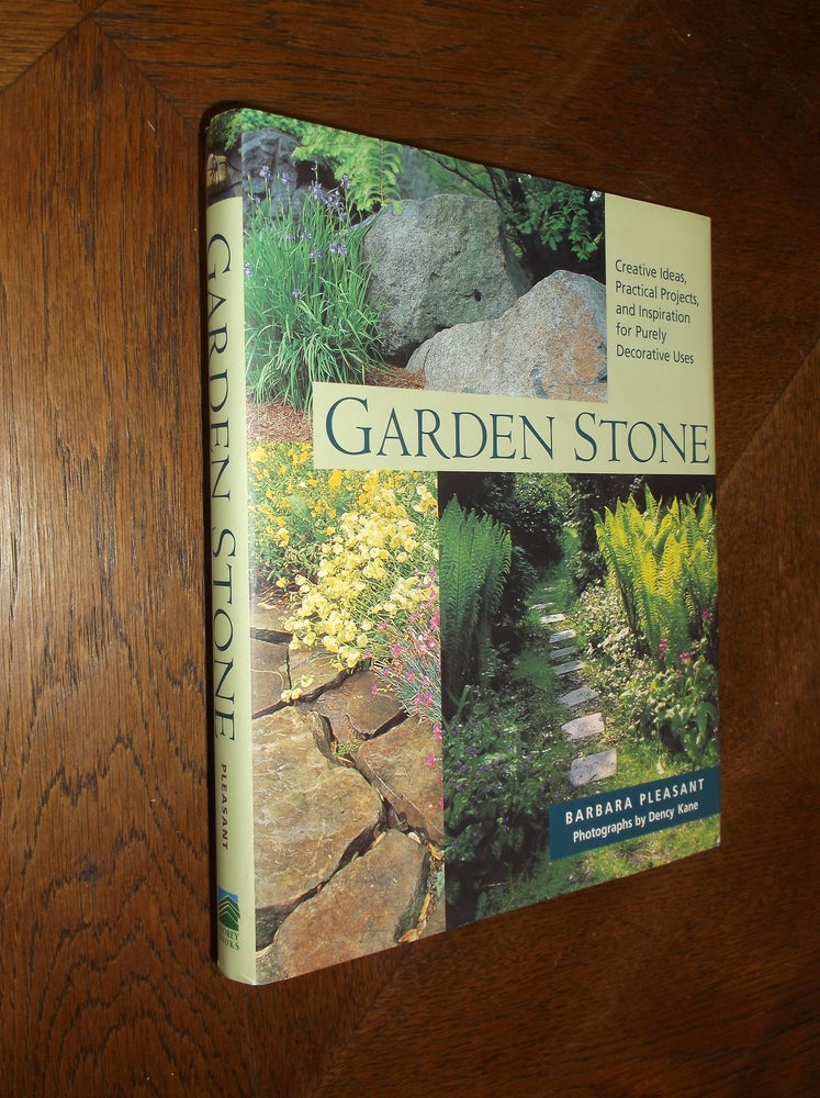 Item #25461 Garden Stone: Creative Ideas, Practical Projects, and Inspiration for Purely Decorative Uses. Barbara Pleasant.