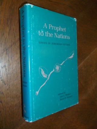Prophet to the Nations: Essays in Jeremiah Studies. Leo G. Perdue, Brian Kovacs.