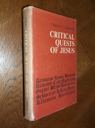 Item #25502 Critical Quests of Jesus. Charles C. Anderson