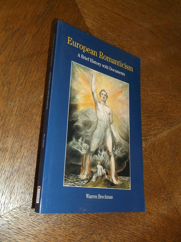 Item #25532 European Romanticism: A Brief History with Documents (The Bedford Series in History and Culture). Warren Breckman.
