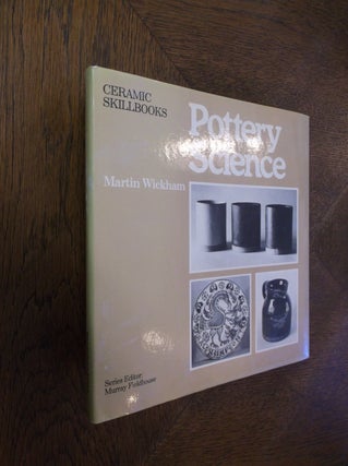 Item #25565 Pottery Science. Martin Wickham