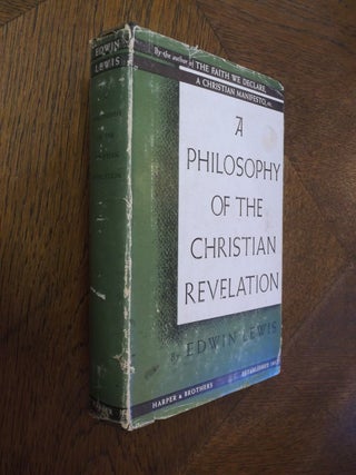Item #25614 A Philosophy of Christian Revelation. Edwin Lewis