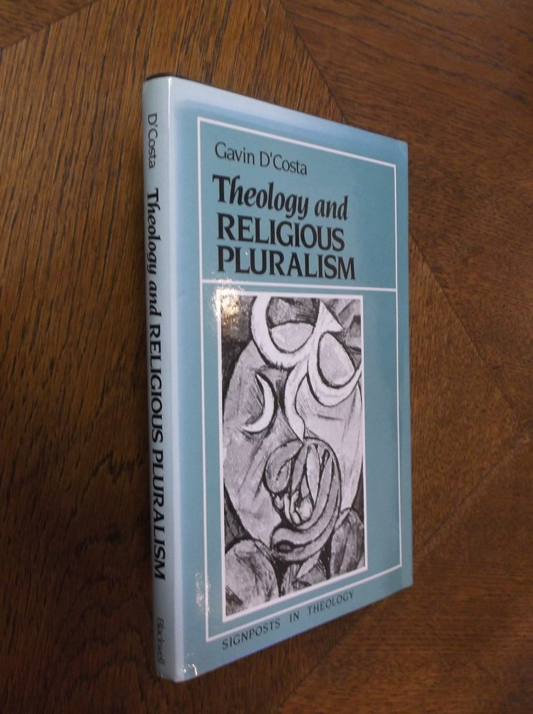 Item #25622 Theology and Religious Pluralism: The Challenge of Other Religions. Gavin D'Costa.
