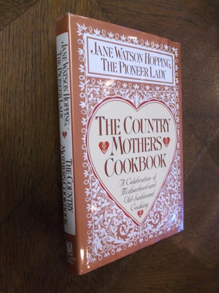 Item #25648 The Country Mothers Cookbook. Jane Watson Hopping