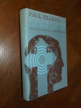 Item #25734 Paul Tillich's Theology of the Church: A Catholic Appraisal. Ronald Modras