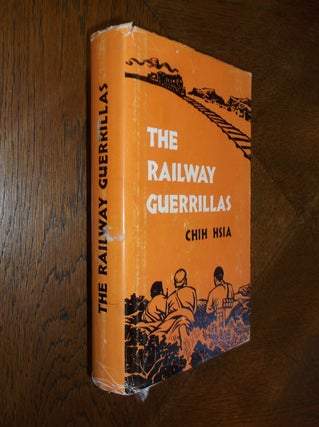 Item #25741 The Railway Guerrillas. Chih Hsia