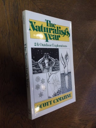 Item #25747 The Naturalist's Year: 24 Outdoor Explorations (Wiley Science Editions). Scott Camazine