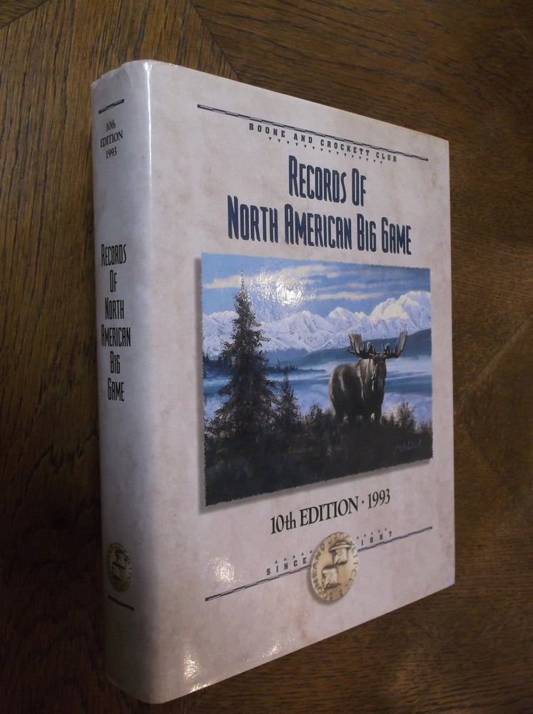 Item #25757 Records of North American Big Game: 10th Edition 1993. Jack Reneau, Susan C. Reneau.