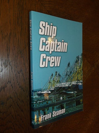 Item #25773 Ship Captain Crew. Frank Seaman