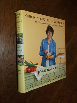 Item #25801 Quiches, Kugels, and couscous: My Search for Jewish Cooking in France. Joan Nathan