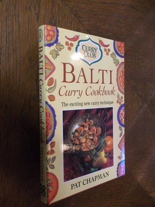 Item #25914 Curry Club: Balti Curry Cookbook. Pat Chapman