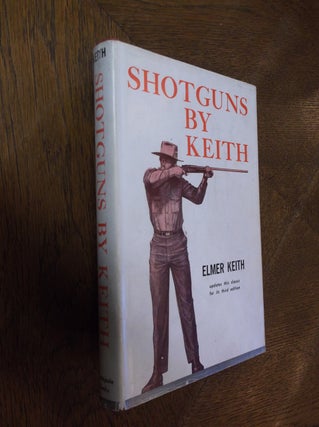 Item #25976 Shotguns by Keith. Elmer Keith