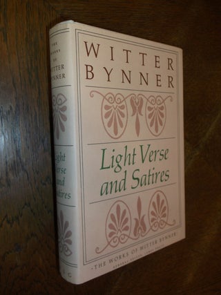 Item #25998 Light Verse and Satires. Witter Bynner