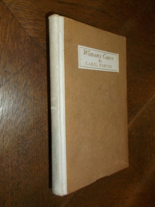 Item #26007 Woman's Cause. Carol Norton