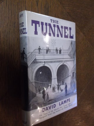 Item #26034 The Tunnel: The Story of the World's First Tunnel Under a Navigable River Duig...