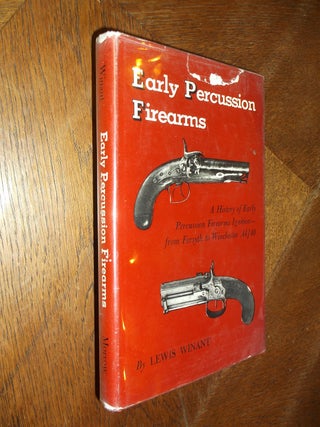 Item #26125 Early Percussion Firearms: A History of Early Percussion Firearms Ignition--from...