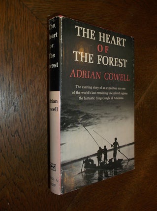 Item #26141 The Heart of the Forest. Adrian Cowell