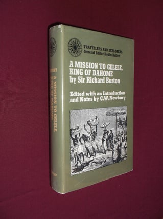 Item #26168 A Mission to Gelele, King of Dahome (Travellers and Exporers). Sir Richard F. Burton,...