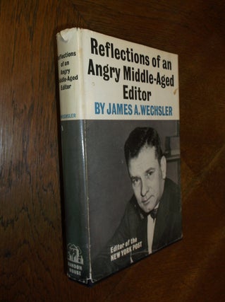 Item #26179 Reflections of a Middle-Aged Editor. James A. Wechsler