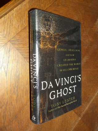 Item #26193 Genius, Obsession, and How Leonardo Created the World in His Own Image. Toby Lester