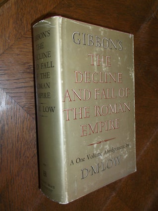Item #26195 The Decline and Fall of the Roman Empire: A One Volume Abridged Edition by D. M. Low....