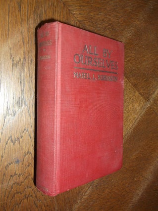 Item #26245 All By Ourselves. Mabel L. Robinson