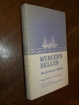 Item #26371 Mercer's Belles: The Journal of a Reporter. Roger Conant, Lenna A. Deutsch