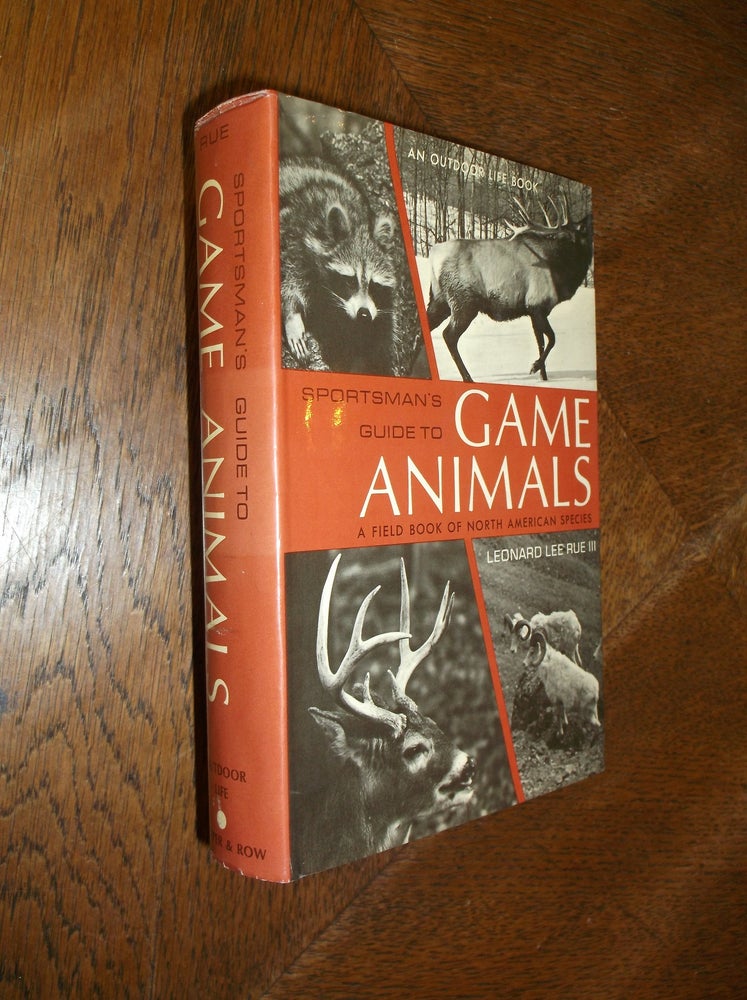 Item #26439 Sportsman's Guide to Game Animals: A Field Book of North American Species (An Outdoor Life Book). Leonard Lee Rue III.