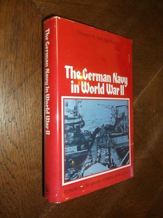 Item #26443 The German Navy in World War II. Edward P. Von der Porten