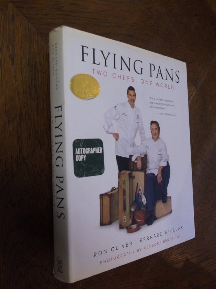 Item #26473 Flying Pans: Two Chefs, One world. Bernard Guillas, Ron Oliver.