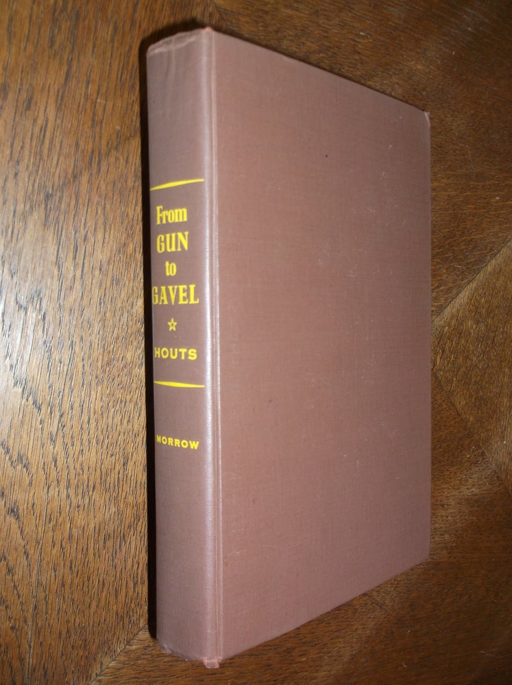 Item #26488 From Gun to Gavel: The Courtroom Recollections of James Mathers of Oklahoma. Marshall Houts, James Mathers.