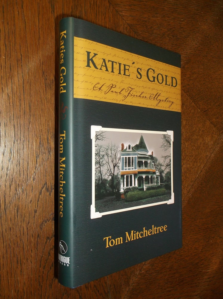 Item #26633 Katie's Gold: A Paul Fischer Mystery. Tom Mitcheltree.
