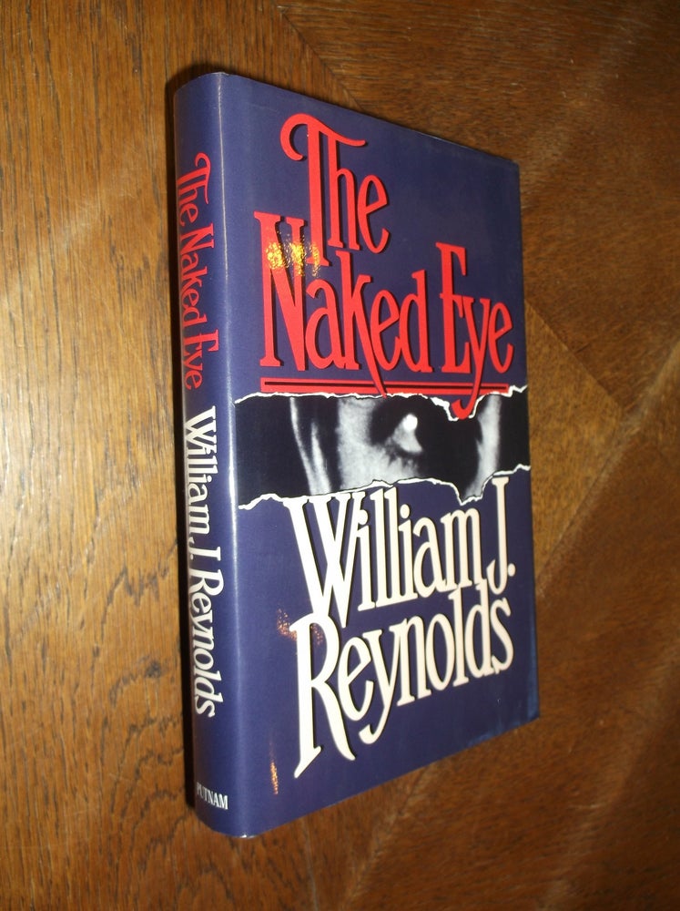 Item #26635 The Naked Eye (A Nebraska Mystery). William J. Reynolds.