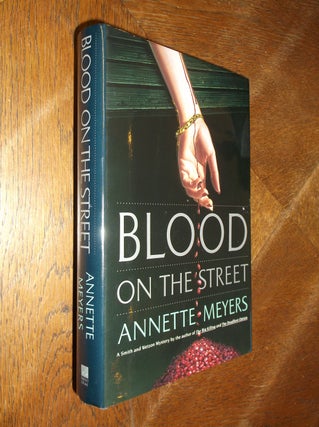 Item #26636 Blood on the Street. Annette Meyers