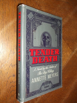 Item #26637 Tender Death. Annette Meyers