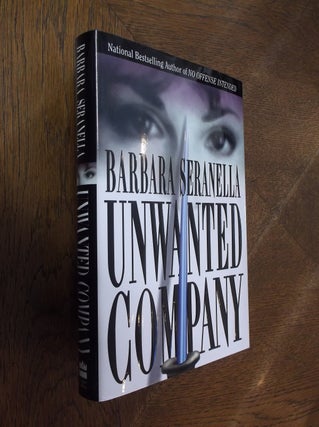 Item #26641 Unwanted Company. Barbara Seranella