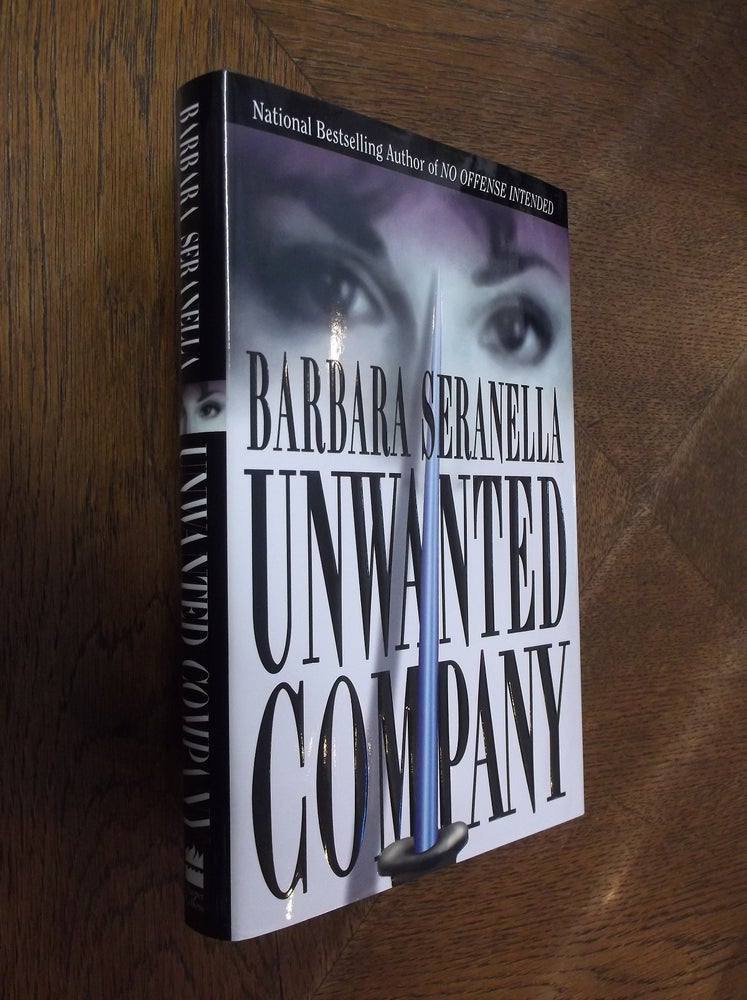 Item #26641 Unwanted Company. Barbara Seranella.