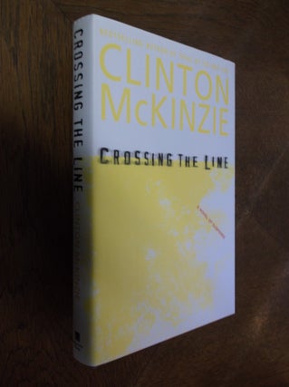 Item #26643 Crossing the Line. Clinton McKinzie